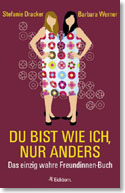 Du bist wie ich, nur anders - Von Stefanie Dracker, Barbara Werner